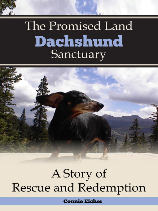 Title details for The Promised Land Dachshund Sanctaury by Connie Jean Eicher - Available